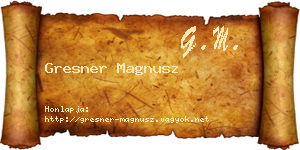 Gresner Magnusz névjegykártya